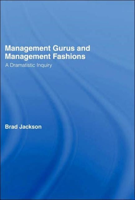 Book cover of: Management Gurus and Management Fashions. By: Brad Jackson