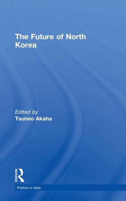 Book cover of: Future of North Korea. By: Tsuneo Akaha