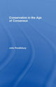Book cover of: Conservation in the Age of Consensus. By: John Pendlebury, John R. Pendlebury