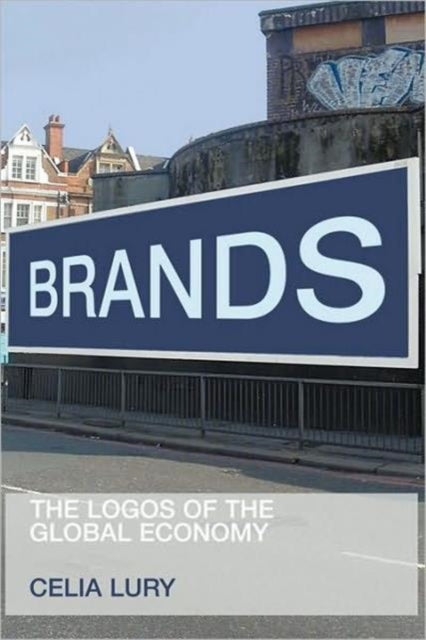 Book cover of: Brands. By: Celia Lury