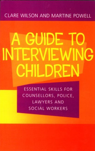 Book cover of: Guide to Interviewing Children. By: Claire Wilson