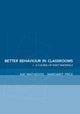 Book cover of: Better Behaviour in Classrooms. By: Kay Mathieson