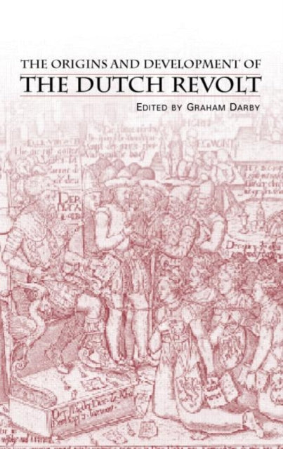 Book cover of: Origins and Development of the Dutch Revolt