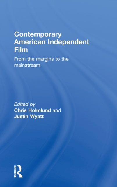 Book cover of: Contemporary American Independent Film. By: Chris Holmlund