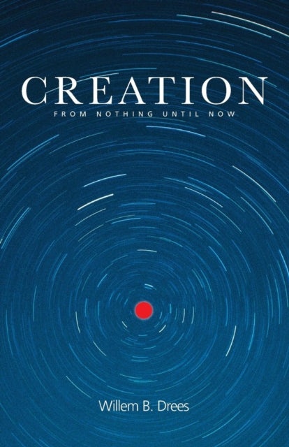 Book cover of: Creation. By: Willem B. Drees