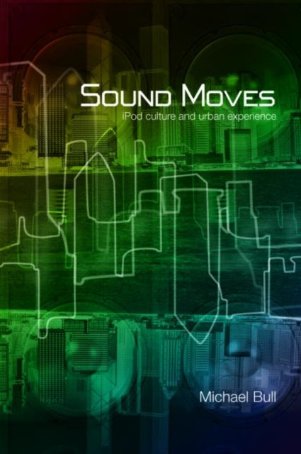 Book cover of: Sound Moves. By: M. Bull, Michael Bull