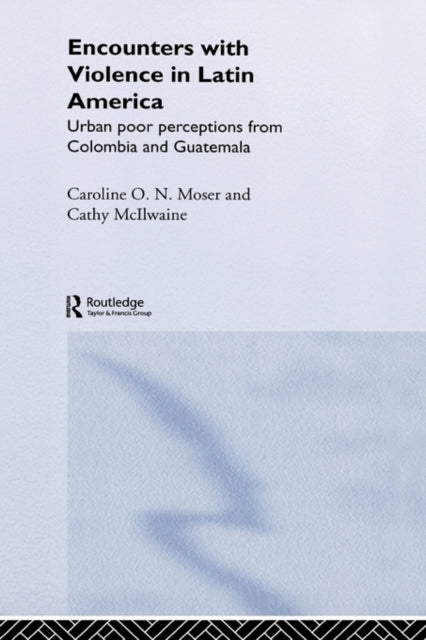 Book cover of: Encounters with Violence in Latin America