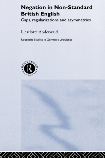 Book cover of: Negation in Non-Standard British English