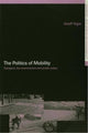 Book cover of: Politics of Mobility. By: Geoff Vigar