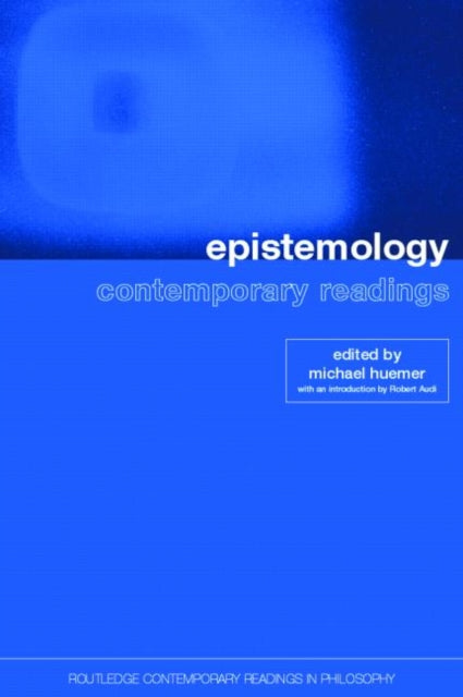 Book cover of: Epistemology: Contemporary Readings. By: Michael Huemer
