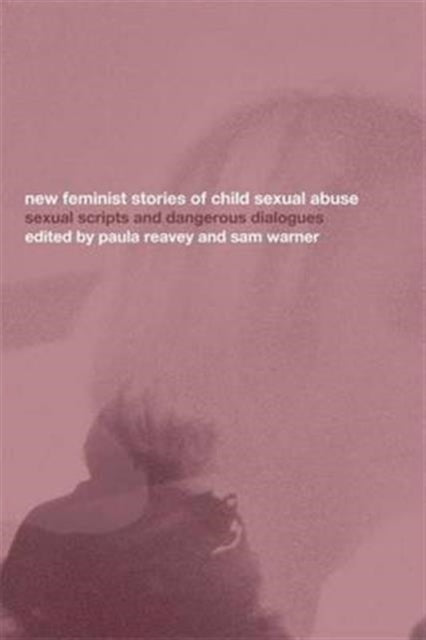 Book cover of: New Feminist Stories of Child Sexual Abuse. By: Paula Reavey