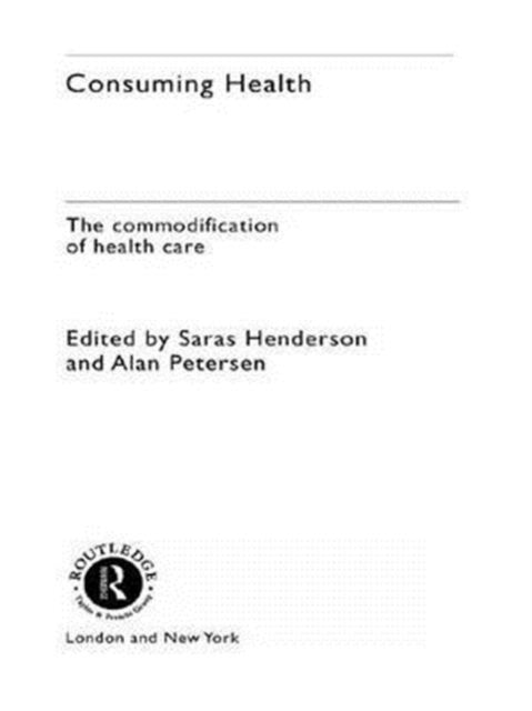 Book cover of: Consuming Health. By: S. Henderson