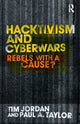 Book cover of: Hacktivism and Cyberwars. By: Tim Jordan