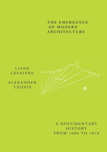 Book cover of: Emergence of Modern Architecture. By: Liane Lefaivre