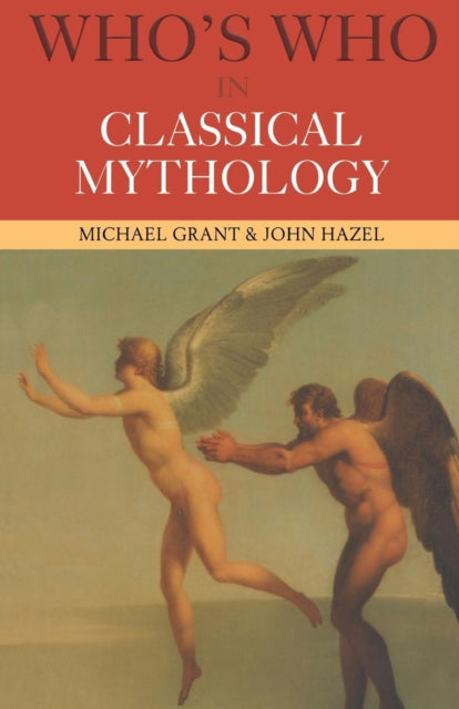 Book cover of: Who's Who in Classical Mythology. By: Michael Grant
