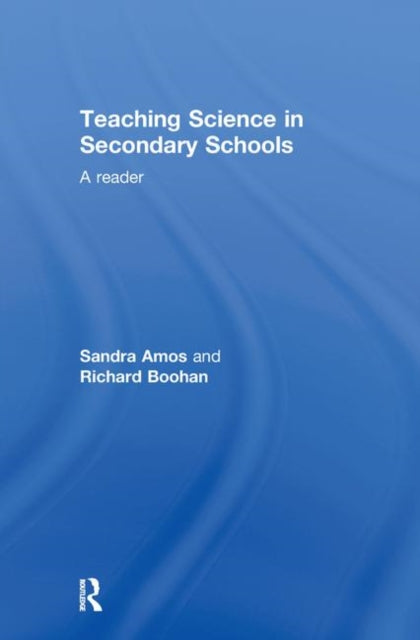 Book cover of: Teaching Science in Secondary Schools. By: Sandra Amos
