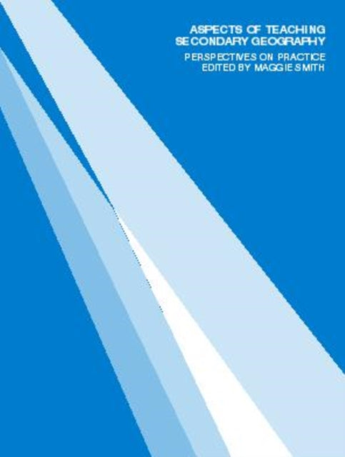 Book cover of: Aspects of Teaching Secondary Geography. By: Margaret Smith