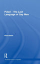 Book cover of: Polari - The Lost Language of Gay Men