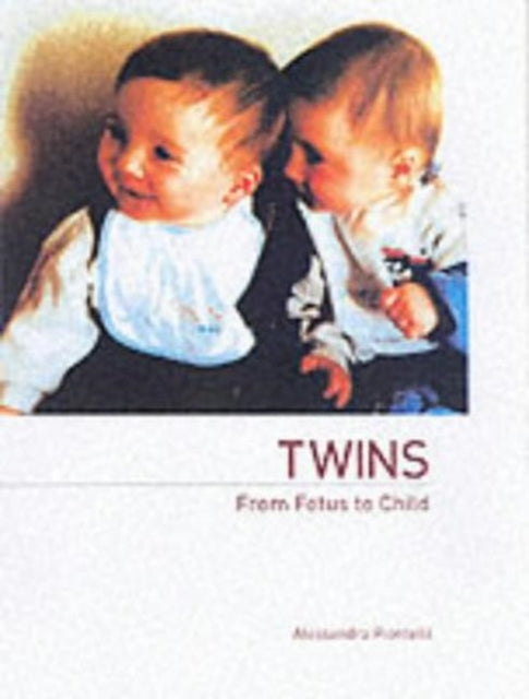 Book cover of: Twins - From Fetus to Child. By: A. Piontelli