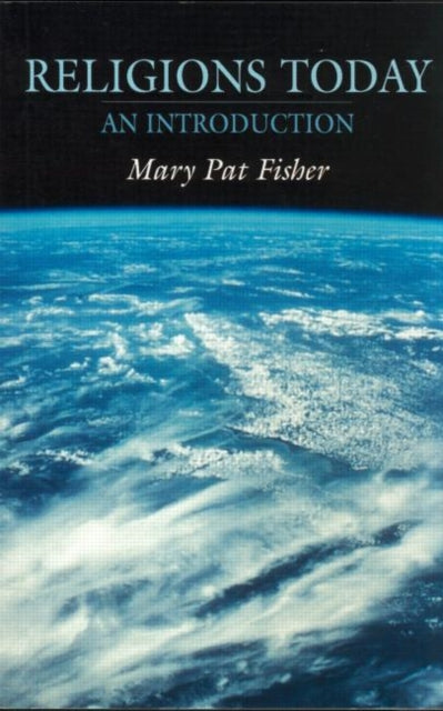 Book cover of: Religions Today. By: Mary Pat Fisher