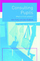 Book cover of: Consulting Pupils