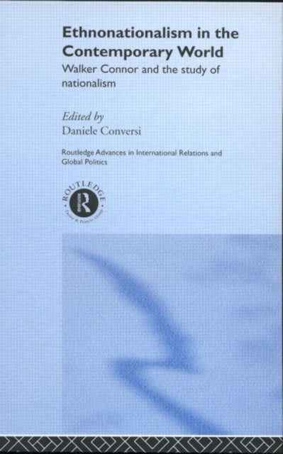 Book cover of: Ethnonationalism in the Contemporary World. By: D. Conversi
