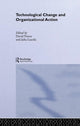 Book cover of: Technological Change and Organizational Action