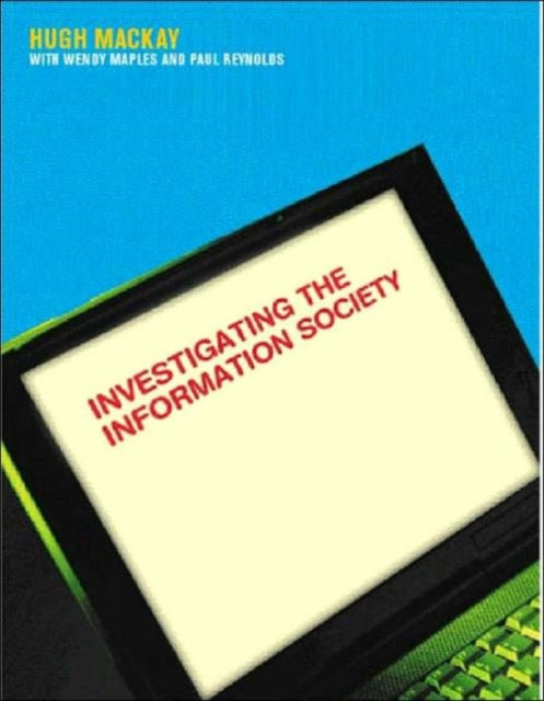 Book cover of: Investigating Information Society. By: Hugh Mackay
