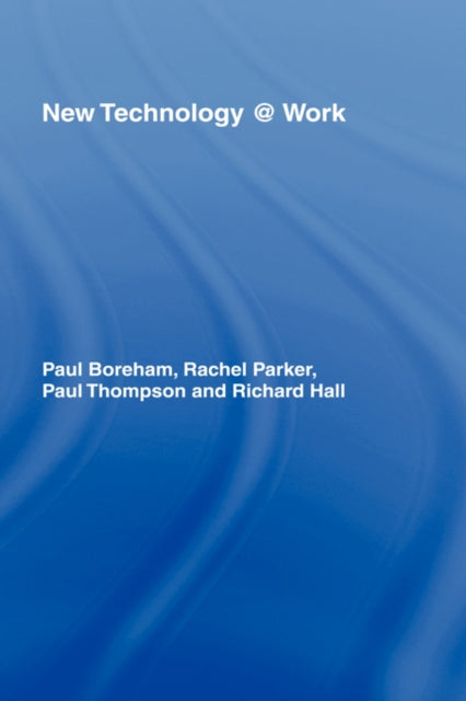 Book cover of: New Technology @ Work. By: Paul Boreham