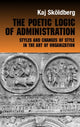 Book cover of: Poetic Logic of Administration. By: Kaj Skoldberg