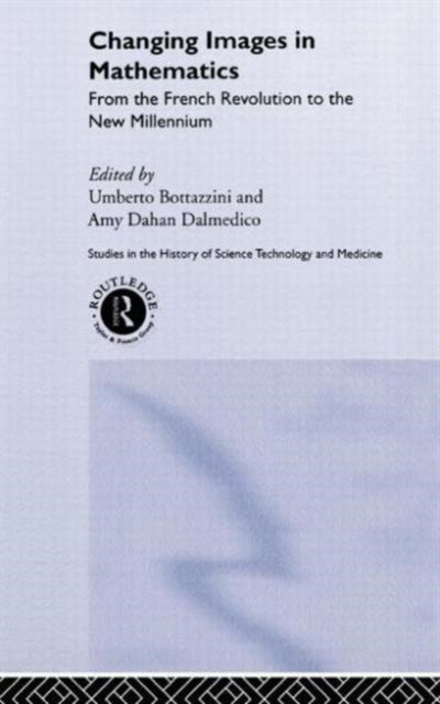 Book cover of: Changing Images in Mathematics. By: Umberto Bottazzini