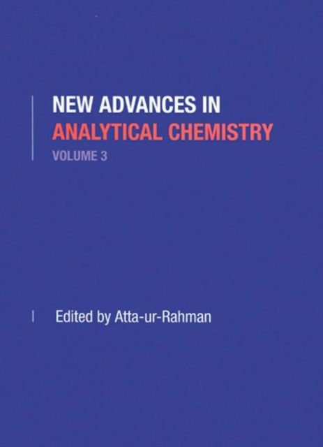 Book cover of: New Advances in Analytical Chemistry, Volume 3. By: Atta-ur- Rahman
