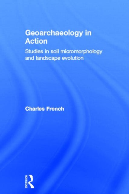 Book cover of: Geoarchaeology in Action