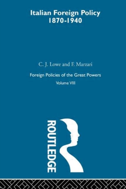 Book cover of: Italian Foreign Policy 1870-1940. By: C.j. Lowe