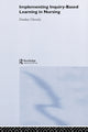 Book cover of: Implementing Inquiry-Based Learning in Nursing. By: Dankay Cleverly
