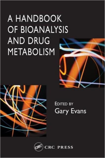 Book cover of: Handbook of Bioanalysis and Drug Metabolism. By: Gary Evans