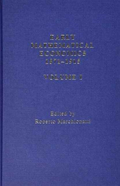 Book cover of: Early Mathematical Economics, 1871-1915. By: Marchionatti