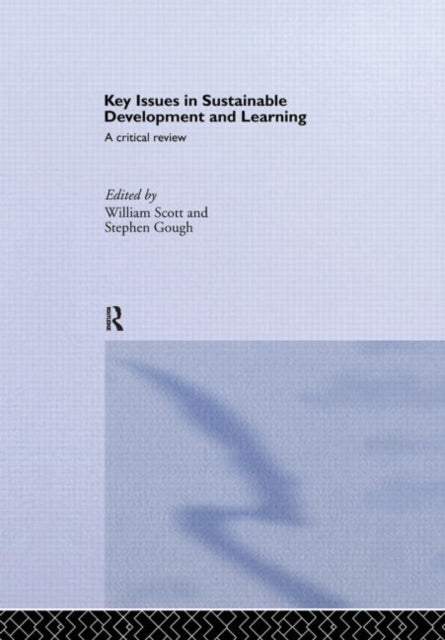 Book cover of: Key Issues in Sustainable Development and Learning: a critical review