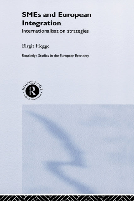 Book cover of: SME's and European Integration. By: Birgit Hegge