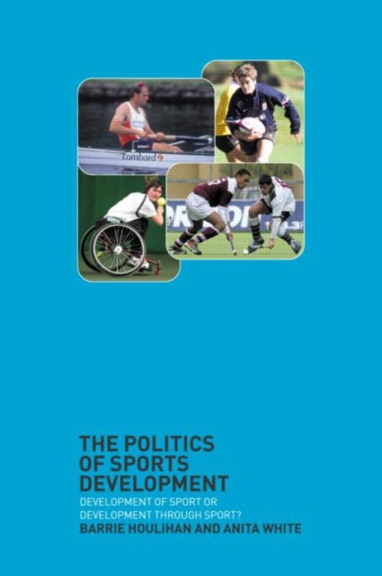 Book cover of: Politics of Sports Development