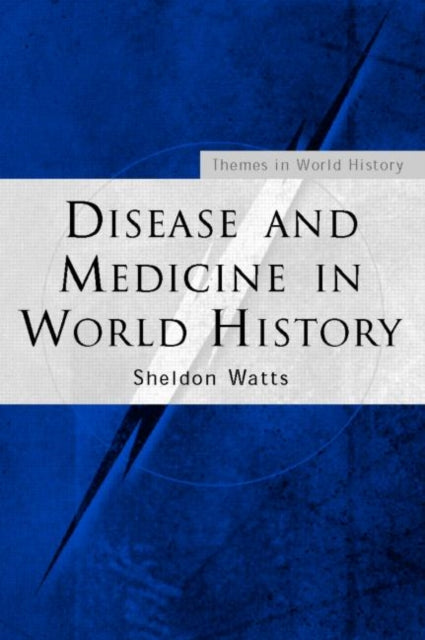 Book cover of: Disease and Medicine in World History