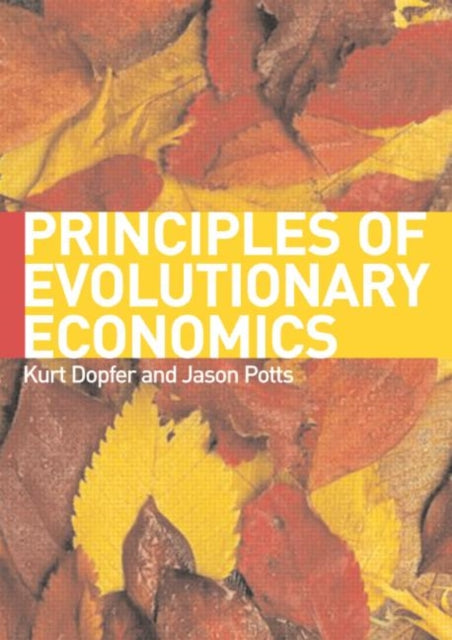 Book cover of: General Theory of Economic Evolution. By: Dopfer ; Potts, Kurt Dopfer