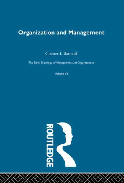 Book cover of: Organization and Management. By: Chester Barnard