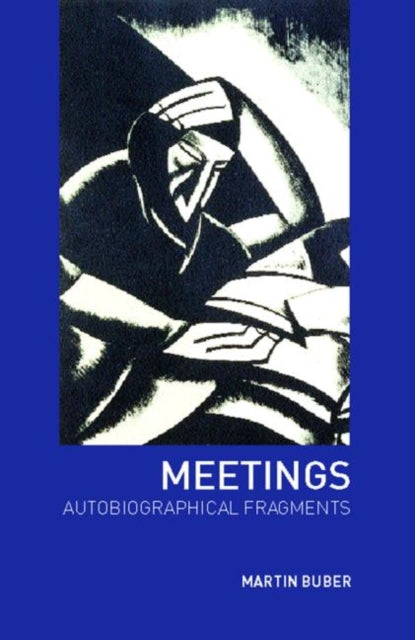 Book cover of: Meetings. By: Martin Buber