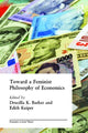 Book cover of: Toward a Feminist Philosophy of Economics