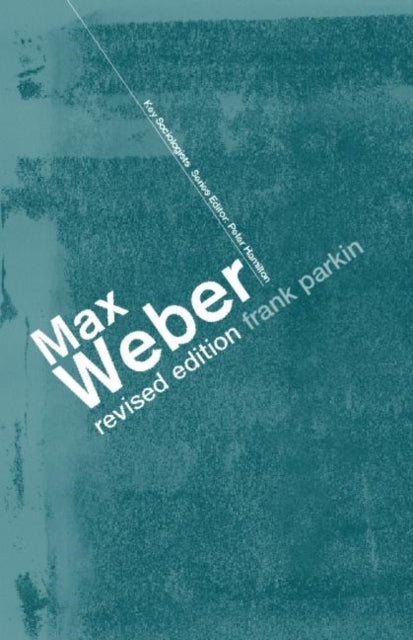 Book cover of: Max Weber. By: Frank Parkin