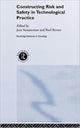 Book cover of: Constructing Risk and Safety in Technological Practice