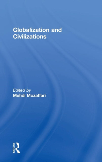 Book cover of: Globalization and Civilizations