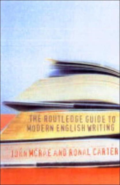 Book cover of: Routledge Guide to Modern English Writing. By: Ronald Carter