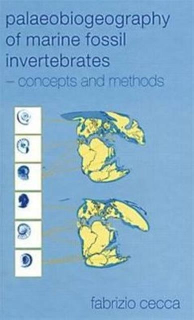 Book cover of: Palaeobiogeography of Marine Fossil Invertebrates. By: Fabrizio Cecca